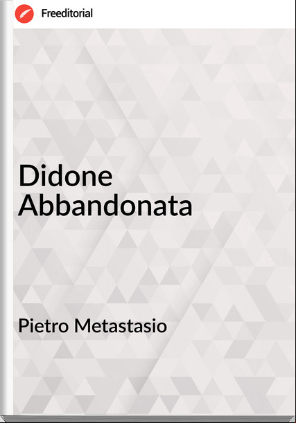 Pietro Metastasio - Didone Abbandonata