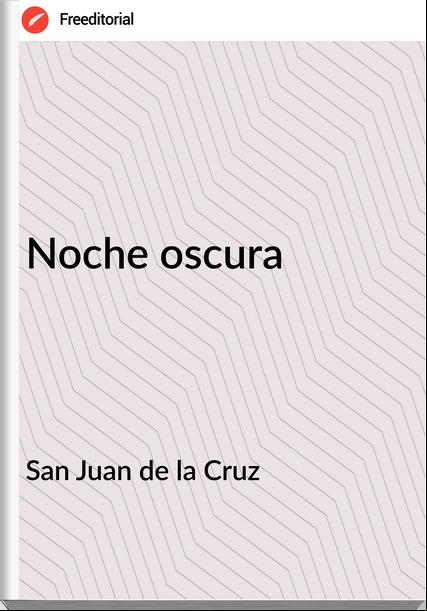 San Juan de la Cruz Noche oscura