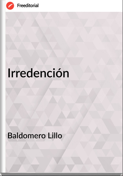 Baldomero Lillo - Irredención