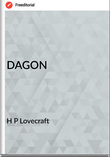 H P Lovecraft - DAGON