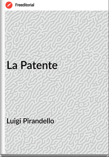 Luigi Pirandello La Patente