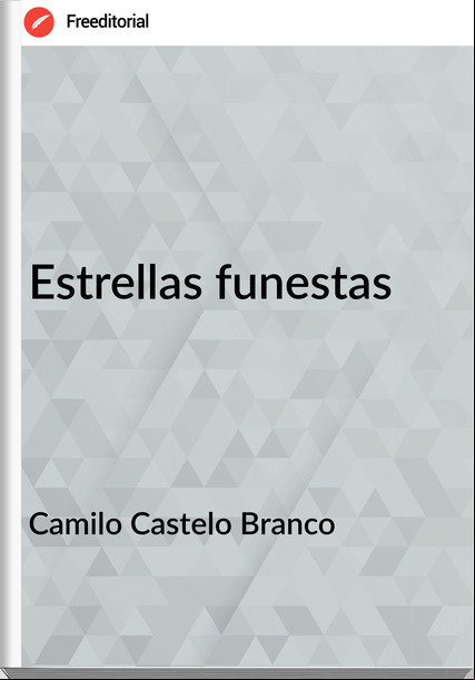 Camilo Castelo Branco Estrellas funestas