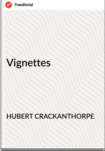 HUBERT CRACKANTHORPE - Vignettes