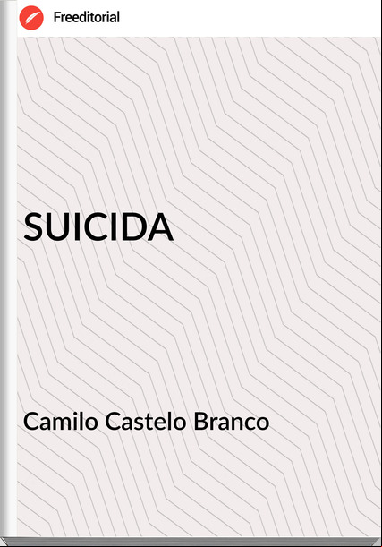 Camilo Castelo Branco SUICIDA