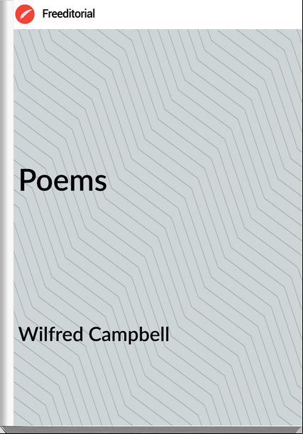 Wilfred Campbell Poems