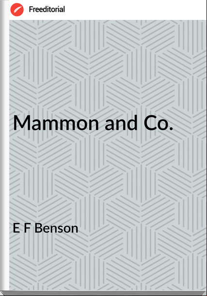 E F Benson Mammon and Co. 