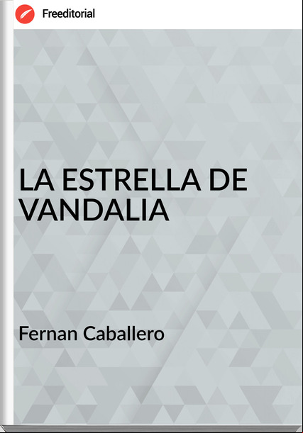 Fernan Caballero - LA ESTRELLA DE VANDALIA