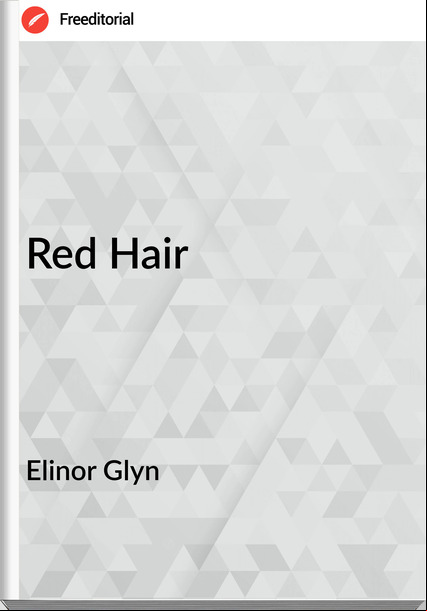 Elinor Glyn Red Hair