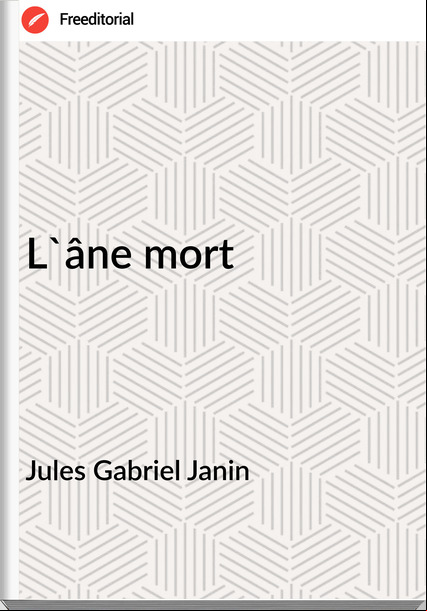 Jules Gabriel Janin L'âne mort
