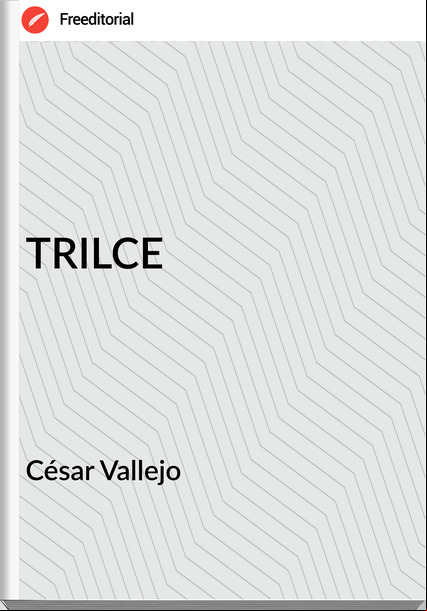 César Vallejo  TRILCE