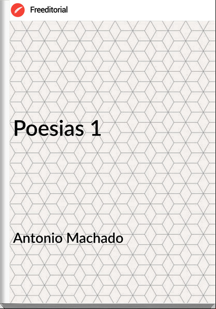 Antonio Machado   - Poesias 1
