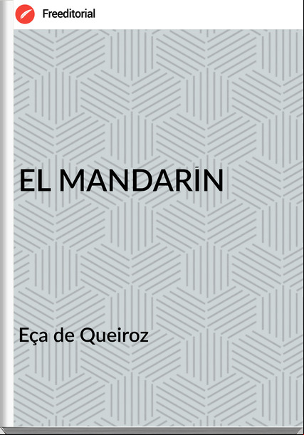 Eça de Queiroz - EL MANDARÍN