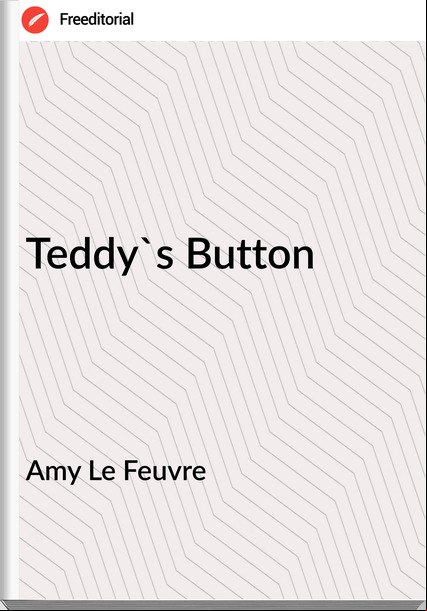 Amy Le Feuvre Teddy's Button