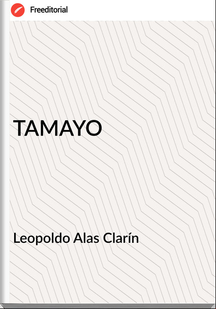   Leopoldo Alas Clarín   - TAMAYO