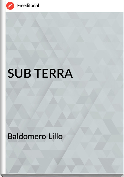  Baldomero Lillo  - SUB TERRA
