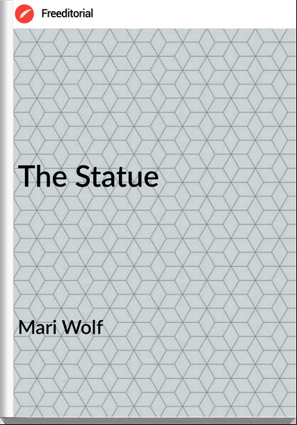 Mari Wolf - The Statue