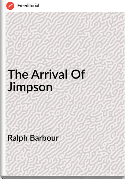 Ralph Barbour The Arrival Of Jimpson
