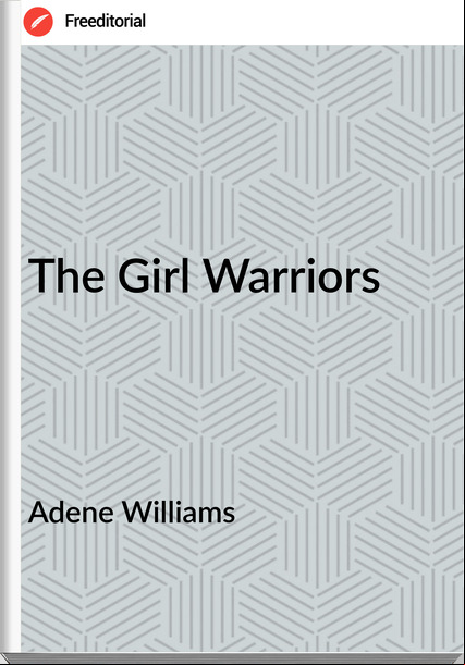 Adene Williams - The Girl Warriors