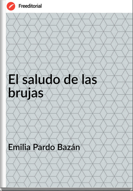 Emilia Pardo Bazán El saludo de las brujas