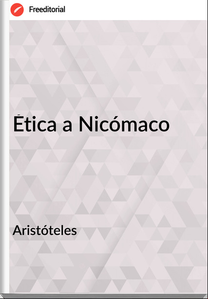 Aristóteles - Ética a Nicómaco