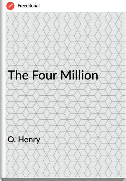 O. Henry The Four Million