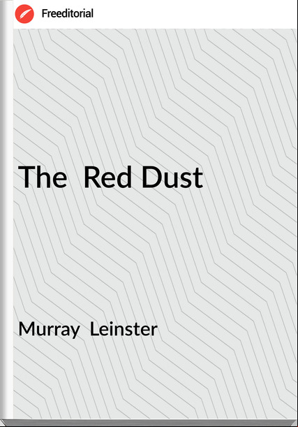 Murray Leinster The Red Dust
