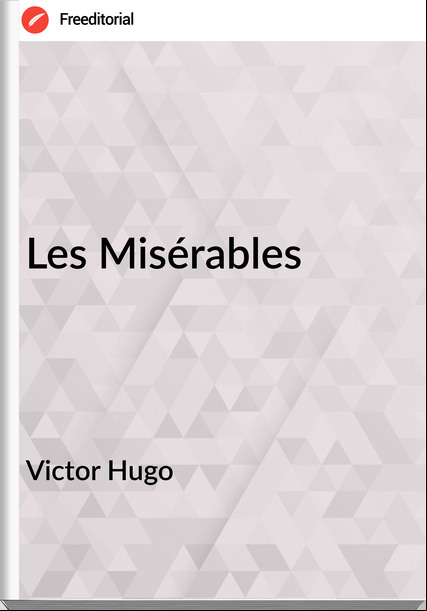 Victor Hugo - Les Misérables