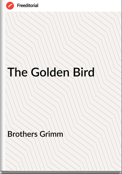 Brothers Grimm The Golden Bird