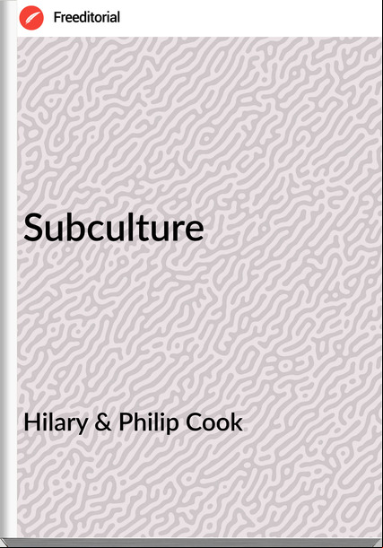 Hilary & Philip Cook - Subculture