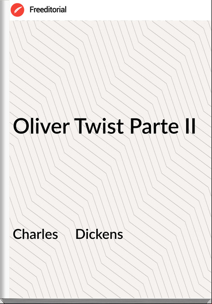 Charles     Dickens - Oliver Twist Parte II