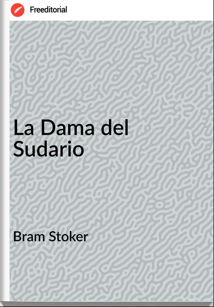 Bram Stoker La Dama del Sudario