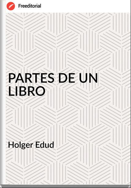 Holger Edud  - PARTES DE UN LIBRO