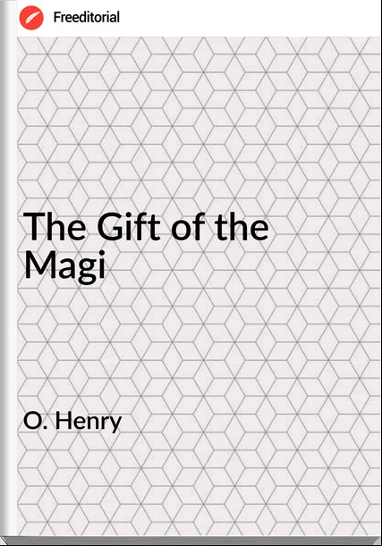 O. Henry The Gift of the Magi