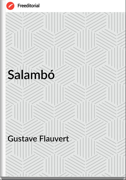 Gustave Flauvert - Salambó