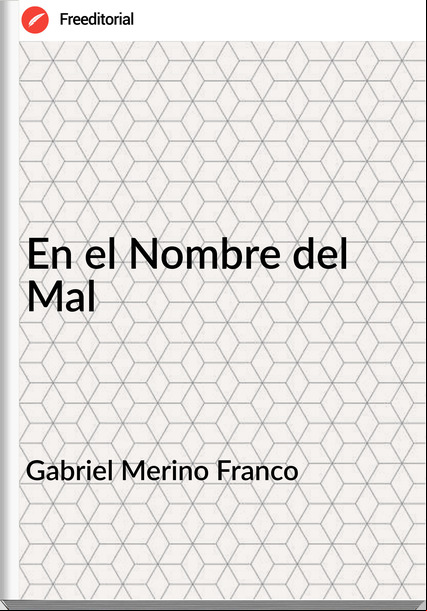 Gabriel Merino Franco - En el Nombre del Mal