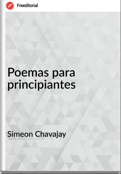 Simeon Chavajay - Poemas para principiantes