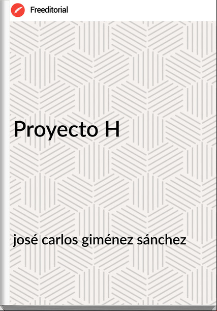 josé carlos giménez sánchez - Proyecto H