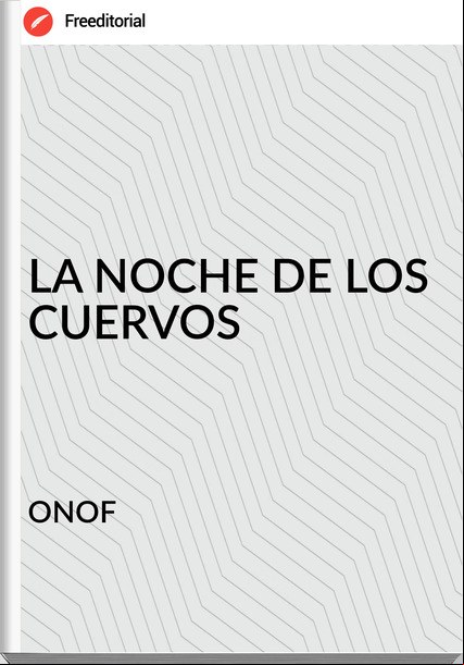 ONOF - LA NOCHE DE LOS CUERVOS