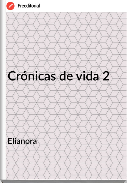 Elianora Crónicas de vida 2