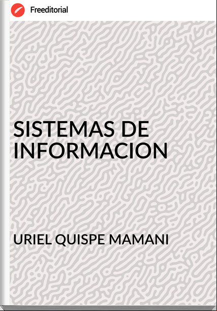 URIEL QUISPE MAMANI - SISTEMAS DE INFORMACION