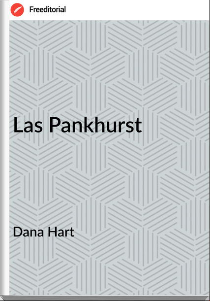 Dana Hart - Las Pankhurst
